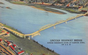 Lincoln Highway Bridge Mississippi River   Clinton, Iowa  