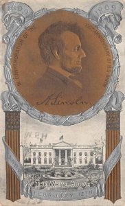 PRESIDENT ABRAHAM LINCOLN WHITE HOUSE PATRIOTIC EMBOSSED POSTCARD 1909