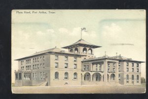 PORT ARTHUR TEXAS PLAZA HOTEL VINTAGE POSTCARD 1910