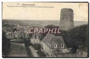 Postcard Old Chateaurenault view on the ruins of the Castle and the Tower of ...