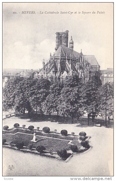 La Cathedrale Saint-Cyr Et Le Square Du Palais, NEVERS (Nievre), France, 1900...