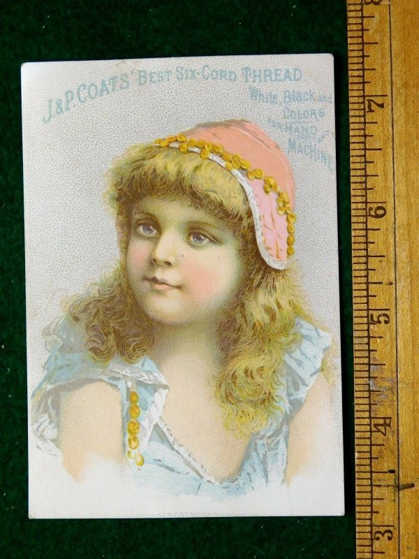 1870s-80s Lovely Girl J & P Coats Best Six Cord Thread Victorian Trade Card F24