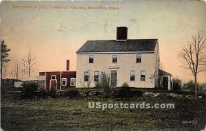 Birthplace of John Greenleaf Whittier - Haverhill, Massachusetts MA  