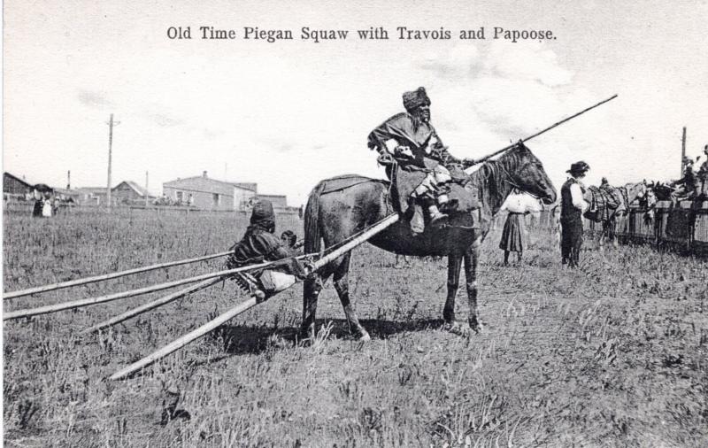 Old Time Piegan Squaw with Travois and Papoose, 1908