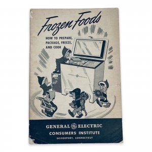 Vintage Frozen Foods How to Prepare, Package, Freeze & Cook by General Electric