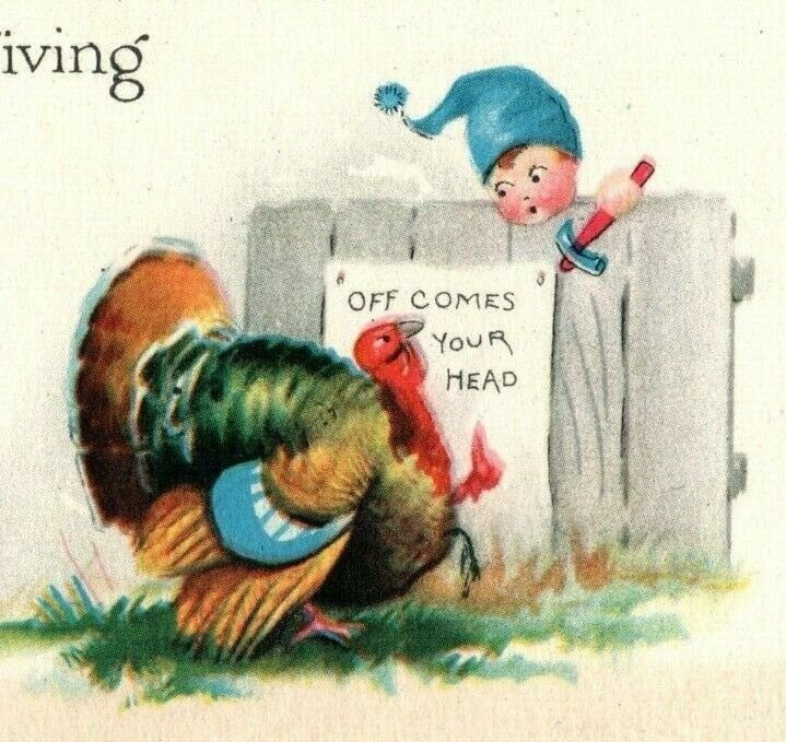 C.1910 Off Comes Your Head Thanksgiving Turkey Kid Hatchet Vintage Postcard P77 