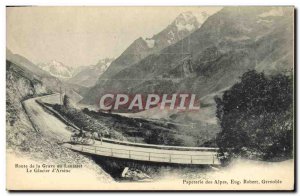 Old Postcard Route De La Grave Lautaret At Glacier D & # 39Arsine