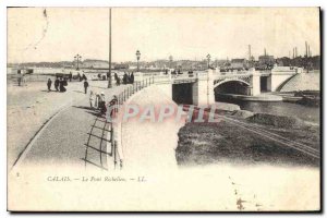 Old Postcard Calais Pon Richelieu