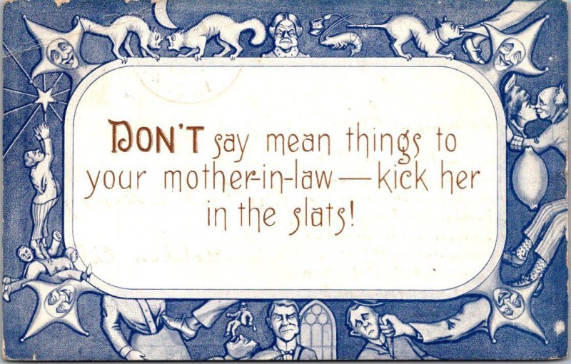 Humour Don't Say Mean Things To Your Mother-In-Law Kick Her In The Slats...