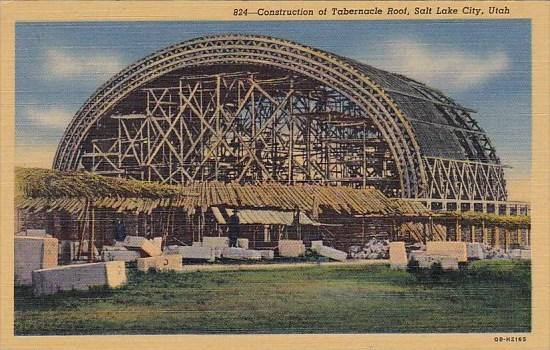 Construction Of Tabernacle Roof Salt Lake City Utah