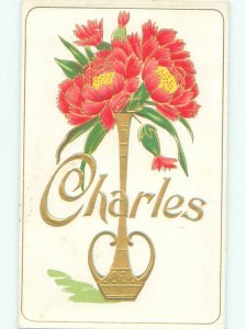 c1910 CHARLES - THE NAME WITH BEAUTIFUL FLOWERS AC4624