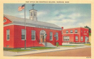 WAREHAM, Massachusetts MA    POST OFFICE & MAKEPEACE BUILDING   c1940's Postcard