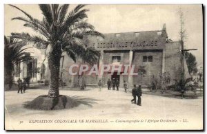 Postcard Old Cinema Marseille Colonial Exhibition Cinematographe of & # 39Afr...