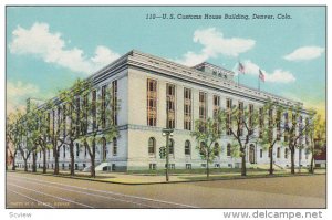 U. S. Customs House Buildings, Denver, Colorado, 30-40s