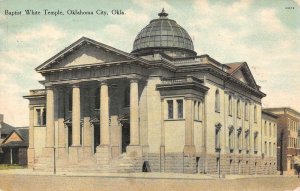 OK, Oklahoma City  BAPTIST WHITE TEMPLE  Masonic~Fraternal   c1910's Postcard