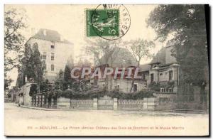 Postcard Old Prison Prison Moulins Old Castle of the Dukes of Bourbon and mus...