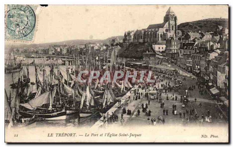 Treport - The Port and & # 39Eglise Saint Jacques - Old Postcard