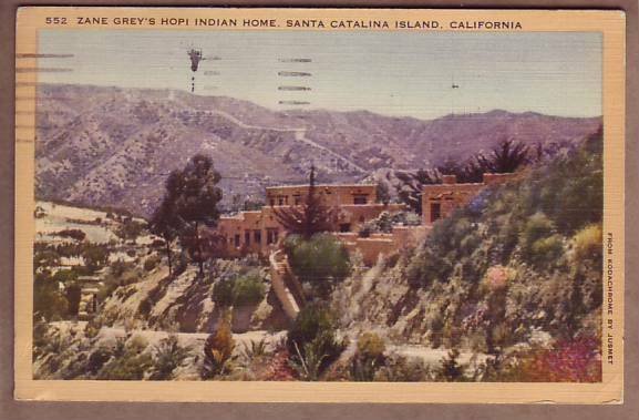 Zane Grey Hopi Indian Home Santa Cantalina Island California postcard pm 1941