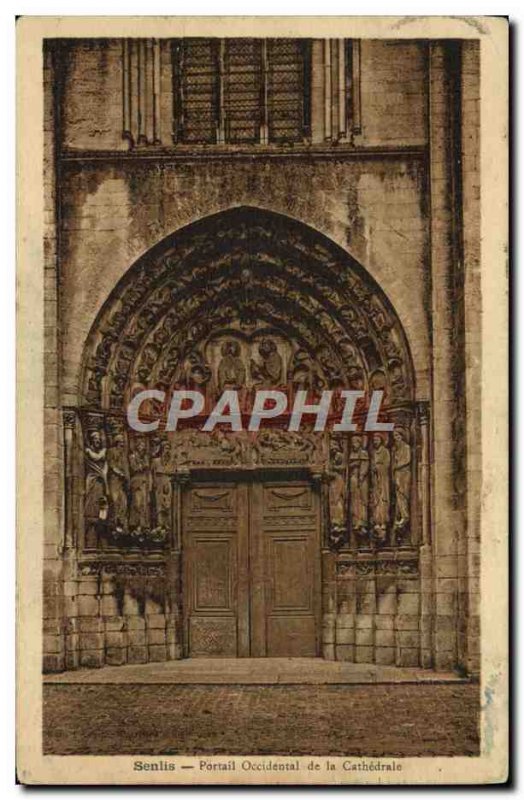 Old Postcard Senlis Portal Western De La Cathedrale