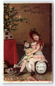 c1880 CLARK'S MILE-END SPOOL COTTON VICTORIAN GIRL WITH DOLL TRADE CARD P1991