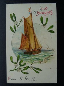 Sailing Boat & Mistletoe Greeting KIND THOUGHTS c1907 Postcard by W&K