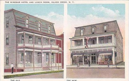 New York Silver Creek The Windsor Hotel And Lunch Room The Old The New