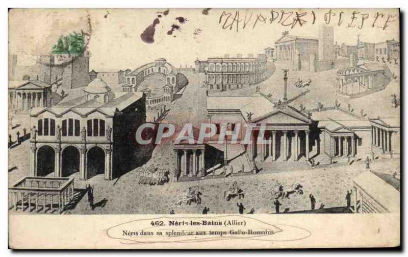 Old Postcard Neris les Bains Neris in splendor the time Gallo Romans