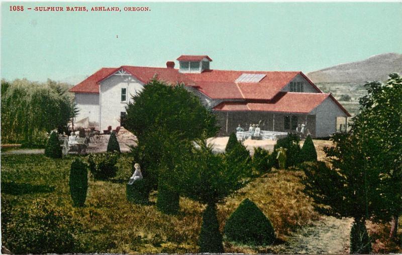 c1910 Printed Postcard; Sulphur Baths, Ashland OR Jackson County Unposted