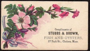 CHELSEA MASSACHUSETTS*STUBBS & BROWN*FISH & OYSTERS*SMALL VICTORIAN TRADE CARD