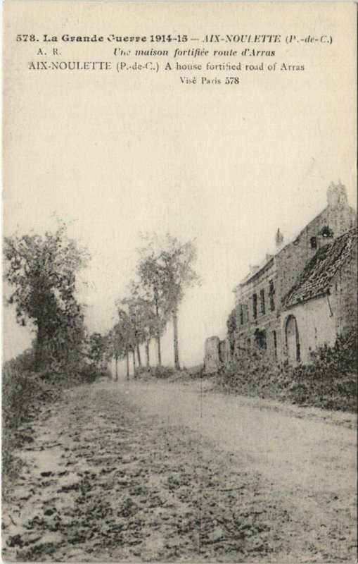 CPA La Grande Guerre 1914-15-AIX-NOULETTE Une maison fortifiee route (129728)