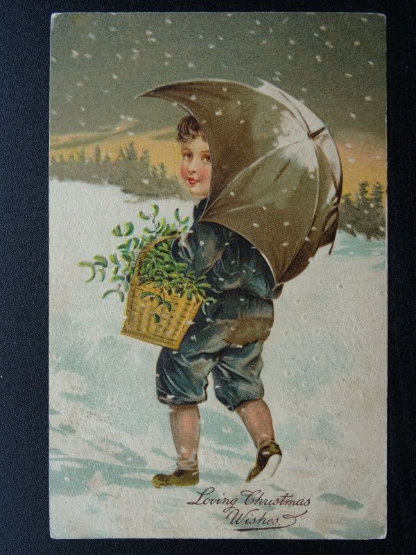 Christmas LOVING CHRISTMAS WISHES Child with MISTLTOE c1907 Embossed Postcard