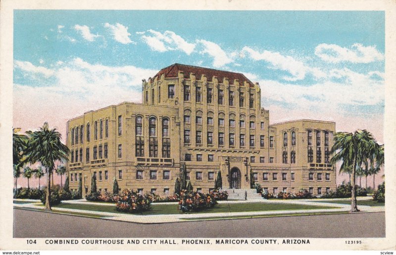 PHOENIX , Maricopa County, Arizona, 10-20s ; Combined Courthouse & City Hall