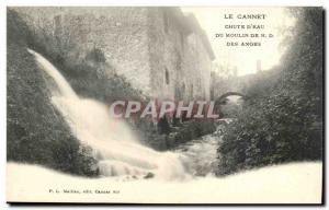 Le Cannet - Waterfall & # 39eau mill N: D: Angels - Old Postcard