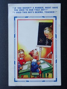 TEACHER THEME - IF YOU HAVEN'T A RUBBER!! Comic c1930s Postcard by Bamforth 3667