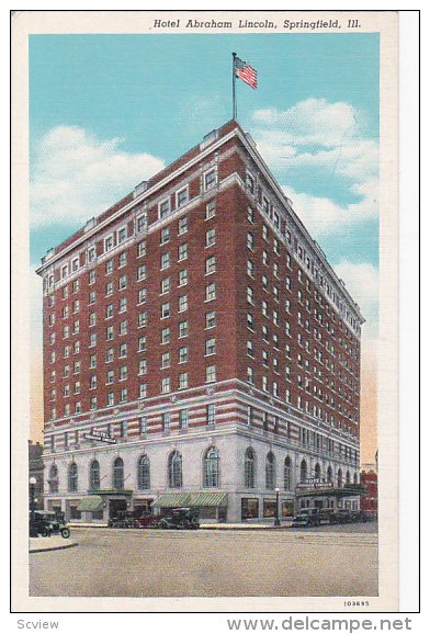 Exterior,  Hotel Abraham Lincoln,  Springfield,  Illinois,  30-40s