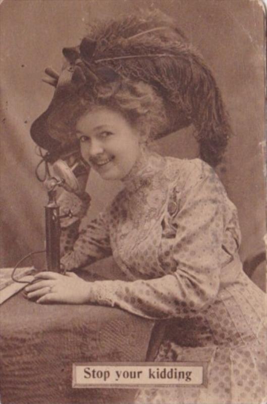 Humour Woman Talking On Telephone Stop Your Kidding 1910