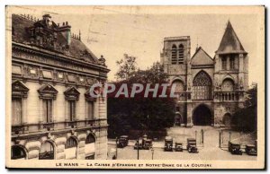 Le mans Old Postcard Caisse d & # 39epargne and Notre Dame de la Couture