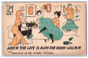 c1905 When Wife Away Hubby Will Pay Comic Club Souvenir El Paso Texas Postcard