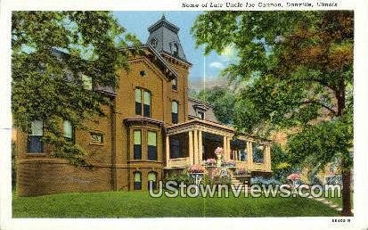 Home of Late Uncle Joe Cannon - Danville, Illinois IL