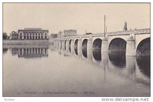 Saumur , France , 00-10s : Le Pont Cessart et le Theatre