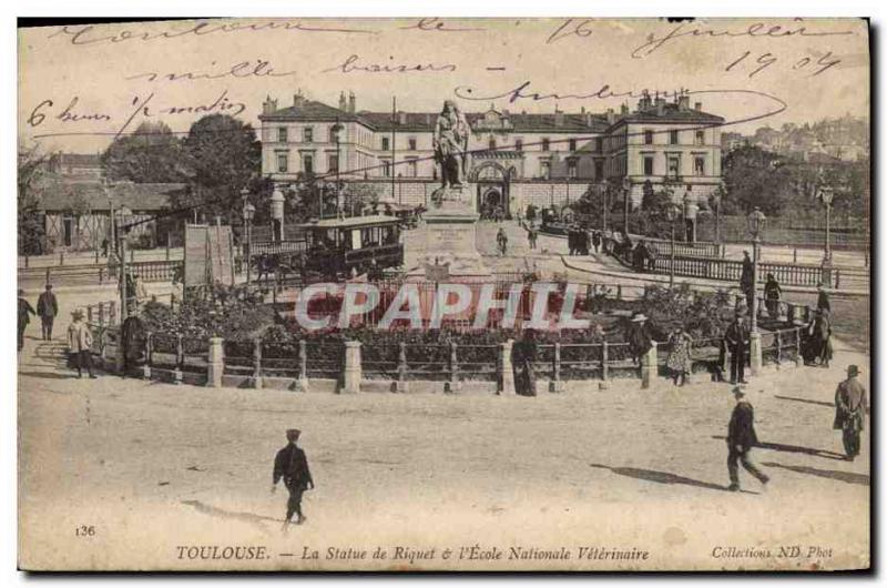 Old Postcard Toulouse Riquet The statue and & # 39ecole National Veterinary