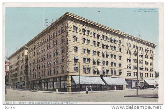 Savoy Hotel and Shirley Annex, Denver, Colorado,00-10s