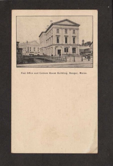 ME Post Office PO & Custom House Building Bangor Maine Postcard UDB