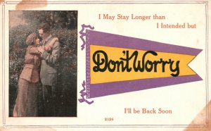 Vintage Postcard 1917 I May Stay Longer Than I Intended But Don't Worry Greeting