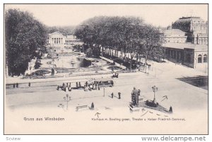 Kurhaus m. Bowling green, Theater u Kaiser Friedrich Denkmal, Gruss aus Wiesb...