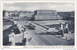 Neubau Der Ludwigsbrucke Mit Deutschem Museum (Bibliotheksbau), Munchen (Bava...