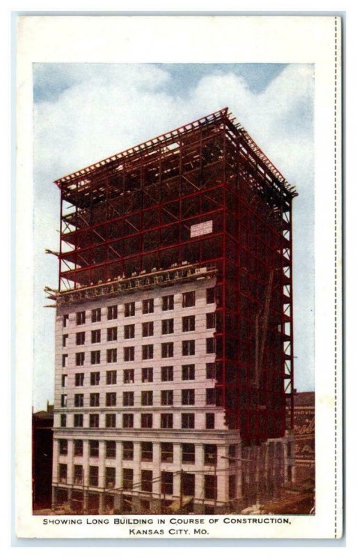 KANSAS CITY, Missouri MO ~ Construction of LONG BUILDING ca 1907 Postcard