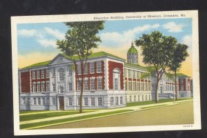 UNIVERSITY OF MISSOURI COLUMBIA MO. EDUCATION BUILDING VINTAGE POSTCARD