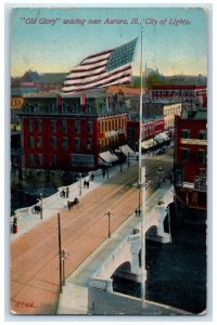 1911 Old Glory City Of Lights Street Road Waving Over Aurora Illinois Postcard