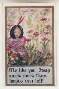 P2628 1912 postcard indian girl me like you heap much more etc